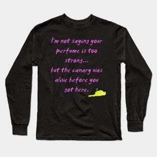 Strong Perfume Long Sleeve T-Shirt